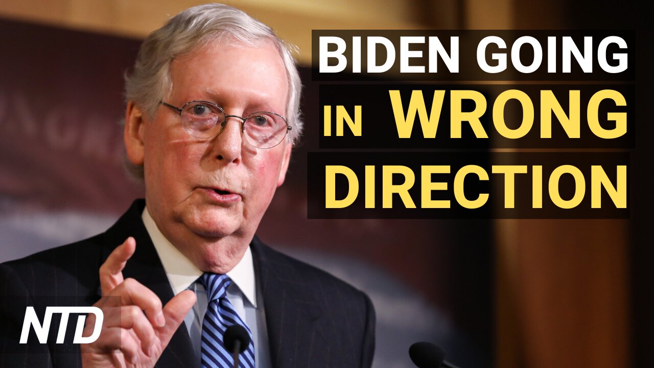 Biden Heads in Wrong Direction: McConnell; Articles of Impeachment Against Biden Unveiled | NTD