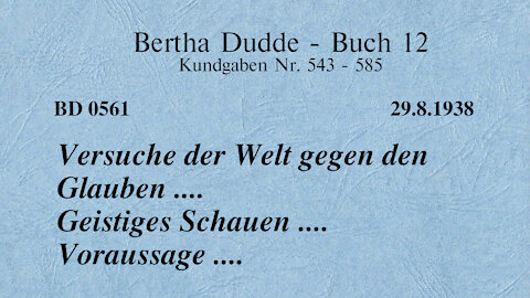 BD 0561 - VERSUCHE DER WELT GEGEN DEN GLAUBEN .... GEISTIGES SCHAUEN .... VORAUSSAGE ....