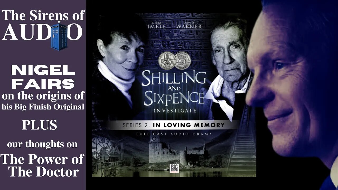 Interview with Nigel Fairs on Shilling & Sixpence Investigates | The Power of The Doctor - REVIEW