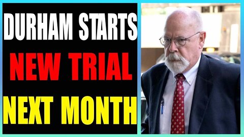 BREAKING NEWS DURHAM STARTS NEW TRIAL NEXT MONTH! DS TAKKING TRUMP & Q'S BAIT - TRUMP NEWS