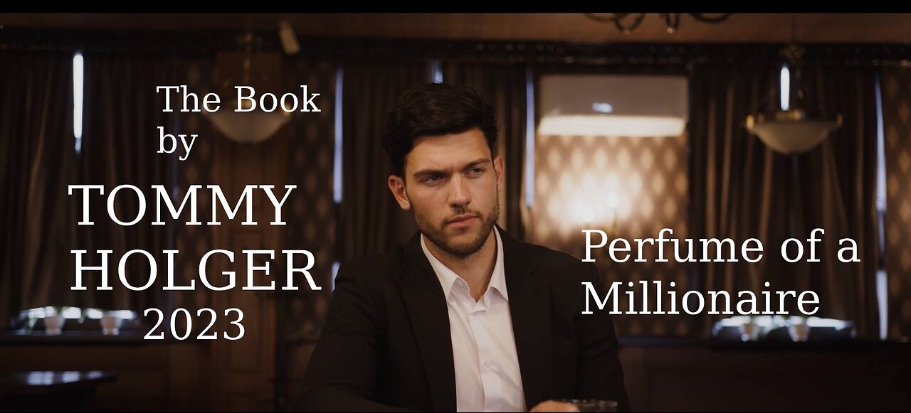 A Book Perfume of a Millionaire By TOMMY HOLGER | Official Trailer