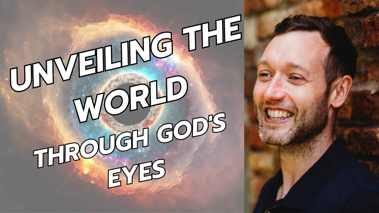 Unveiling the World Through God's Eyes