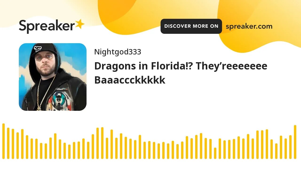 Dragons in Florida!? They’reeeeeee Baaaccckkkkk