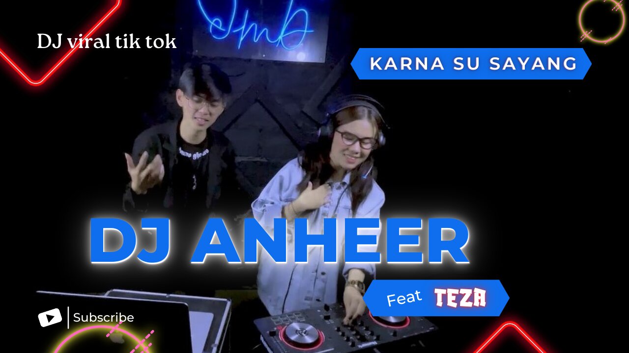 KARNA SU SAYANG - DJ ANHEER ft TEZA ( Dj cover viral )