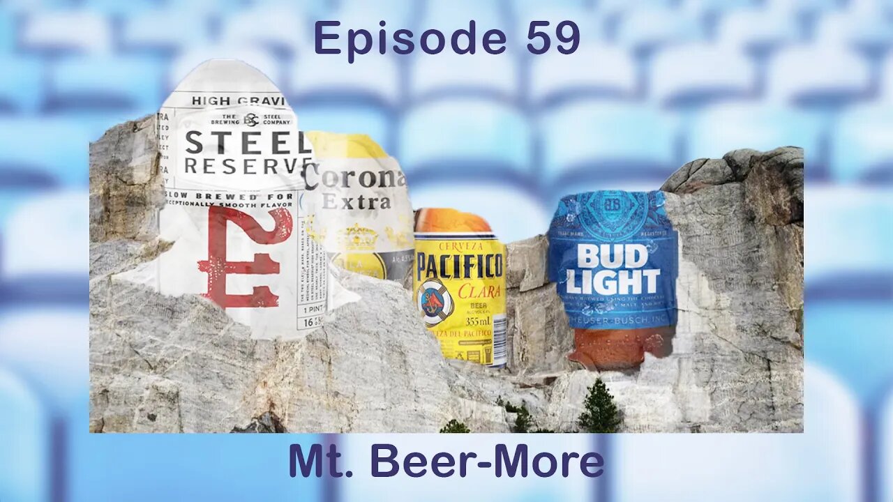 The Bleacher Bums Podcast | Ep. 59: Mt. Beer-More