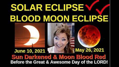 Solar Eclipse & Blood Moon Eclipse! 6-10-21