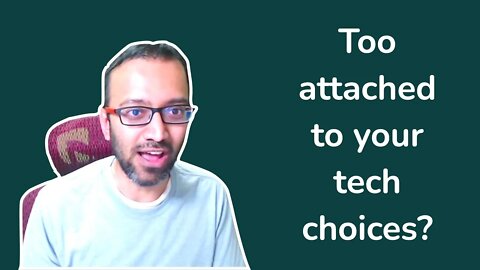 Don't be too attached to your tech choices! (Java Brains)