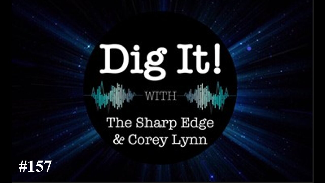 Dig It! #157: The War on Humanity