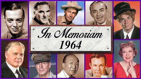 "In Memoriam 1964: Famous Faces We Lost in 1964!"