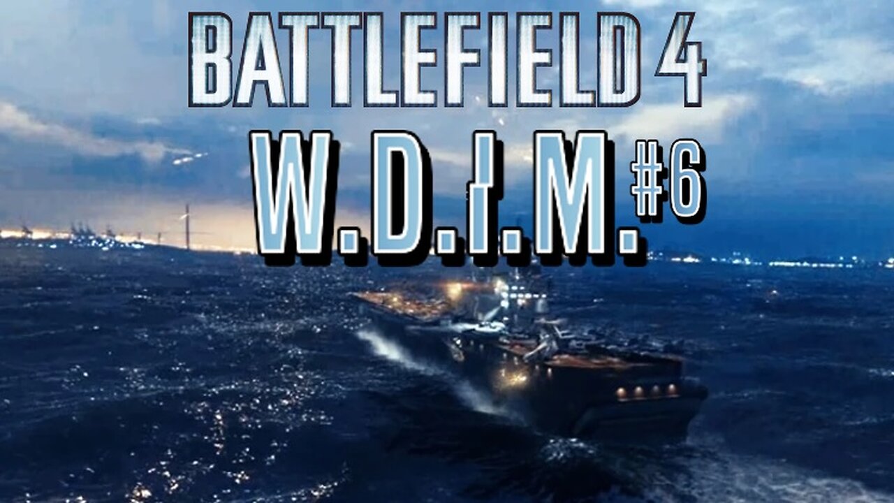 [W.D.I.M.] No Regrets I Guess | Battlefield 4