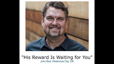 John Belt/ "His Reward Is Waiting for You"