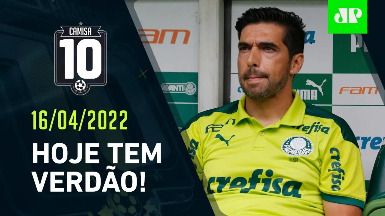 Palmeiras FAZ HOJE o 1º JOGO após GOLEADA HISTÓRICA na Libertadores! | CAMISA 10 – 16/04/22