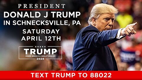 President Donald Trump in Schnecksville, PA - April 13th, 2024