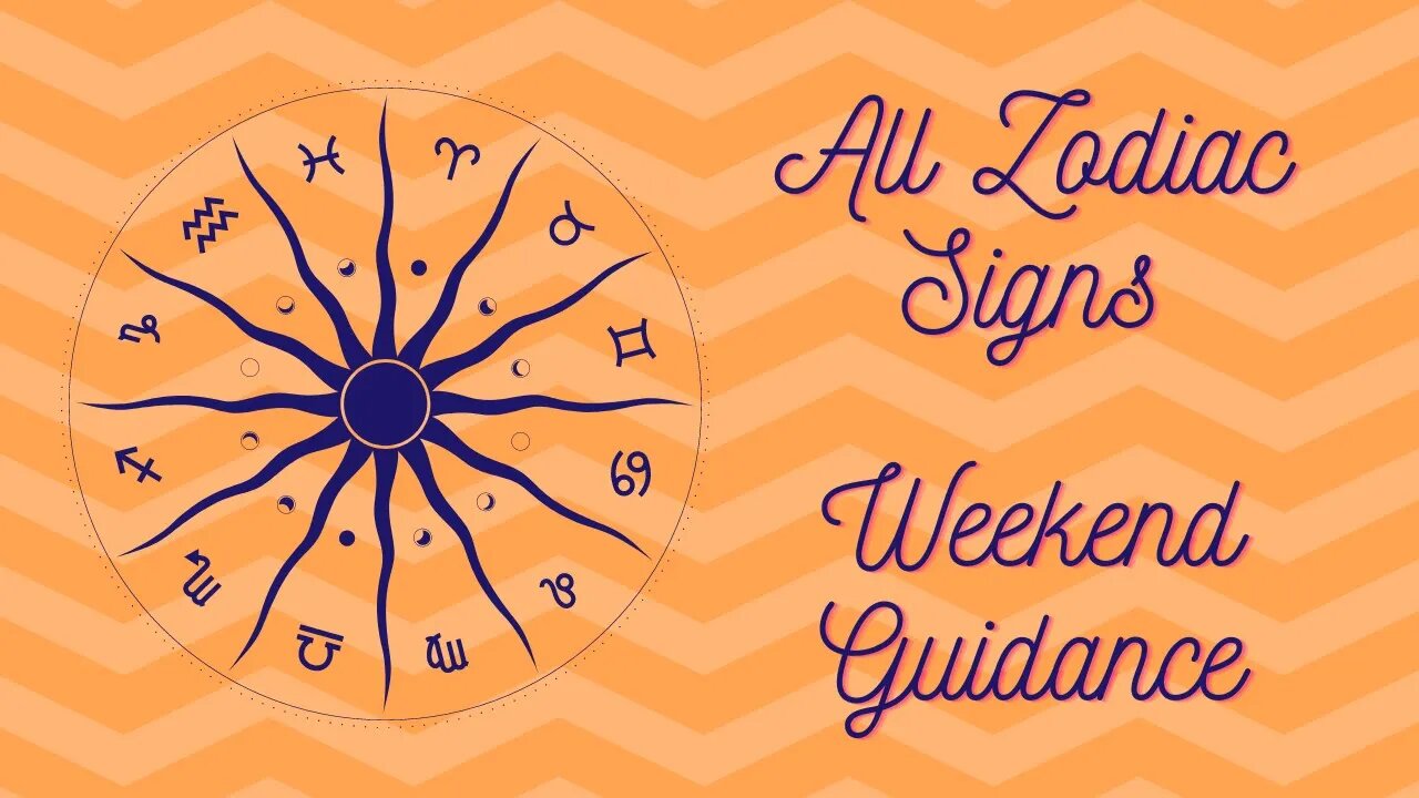 All Zodiac Signs Weekend Guidance | Tarot Reading | Spiritual Guidance