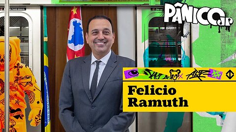 FELICIO RAMUTH - PÂNICO - 16/03/23