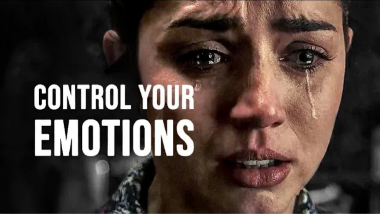 CONTROL YOUR EMOTIONS - Motivational Speech