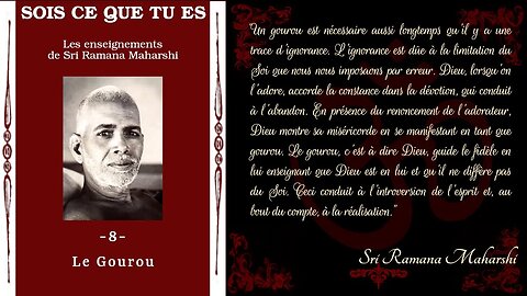 Ramana Maharshi - Sois ce que tu es - 8 - Le Gourou