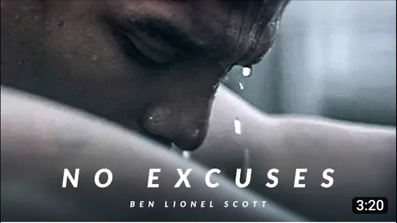 NO EXCUSES - Ben Lionel Scott || Best Motivational Video