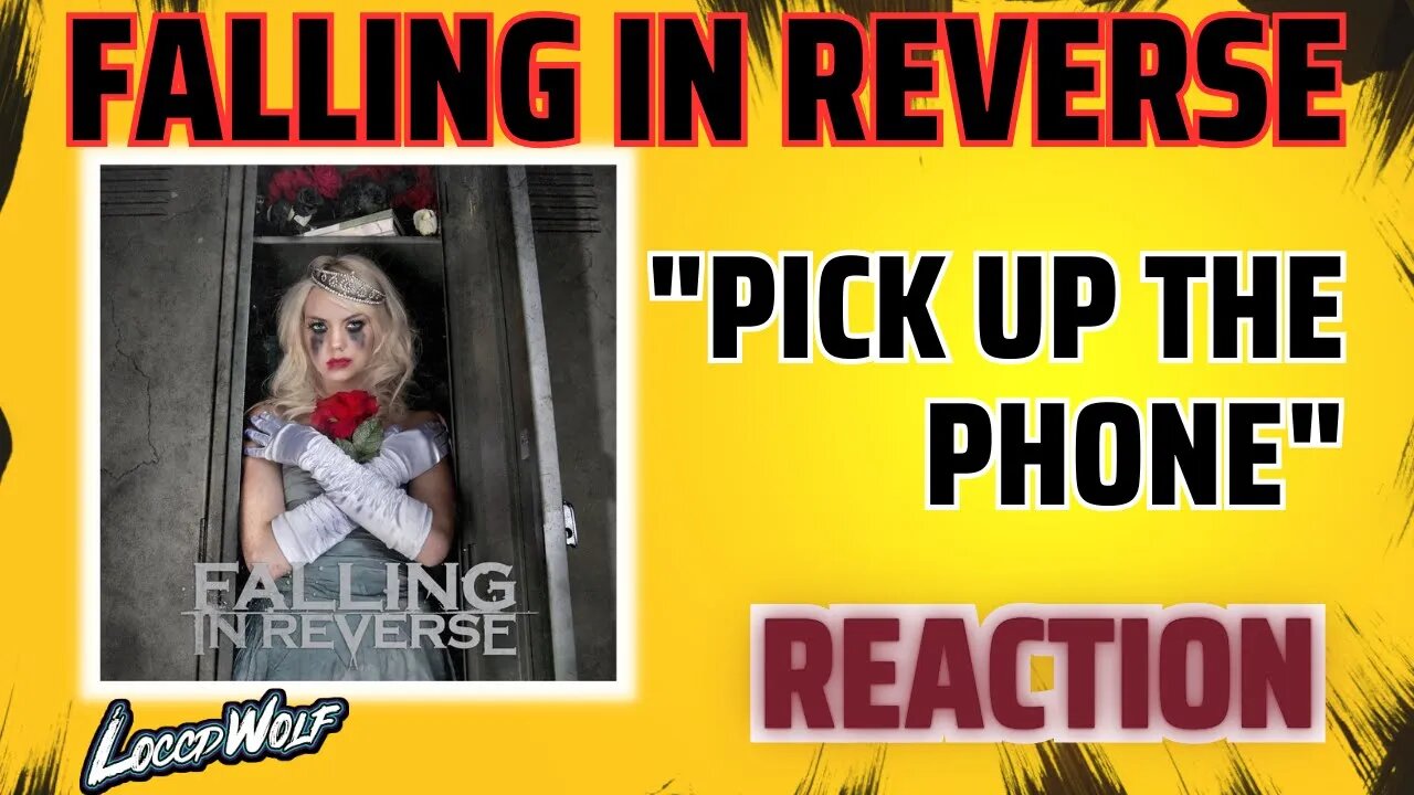 HE'S PISSED LOL! Falling In Reverse - "Pick Up The Phone" | REACTION!!!!