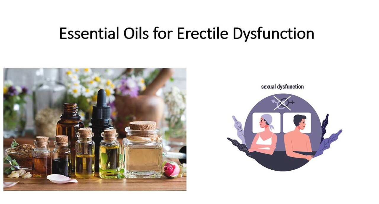 Essential oils for Erectile & Sexual dysfunction