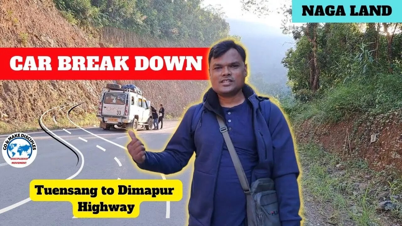 CAR BREAK DOWN IN NAGALAND