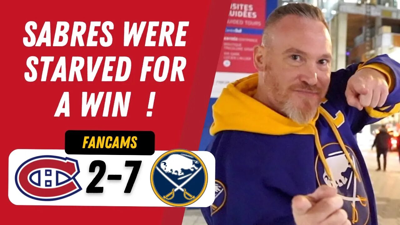 SABRES WERE STARVED FOR A WIN ! | MTL 2-7 BUF | FANCAM