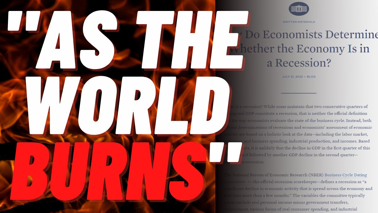 (Ep. 105) - AS THE WORLD BURNS - Definition of Recession Changed - War Veterans Ignored -