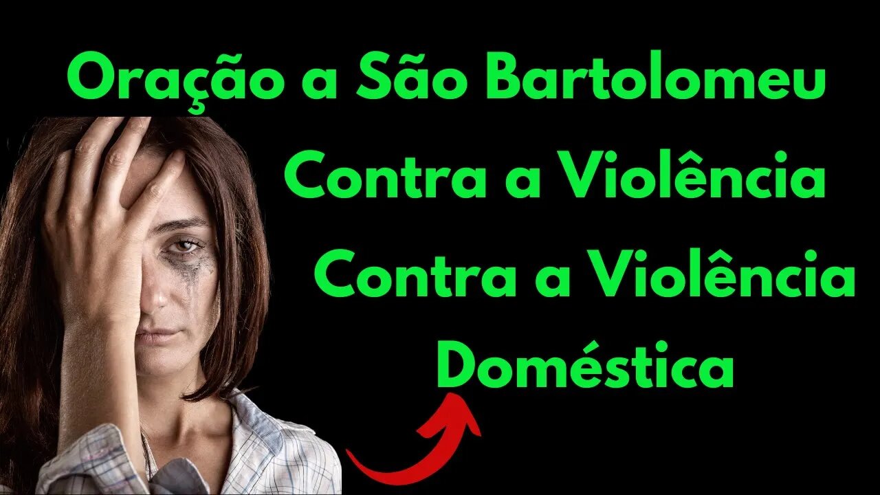Oração a São Bartolomeu Contra Violência Domestica