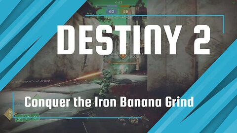 Conquer the Iron Banana Grind in Destiny 2