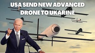 US Sending New Most Advanced Unmanned Missiles To Ukraine