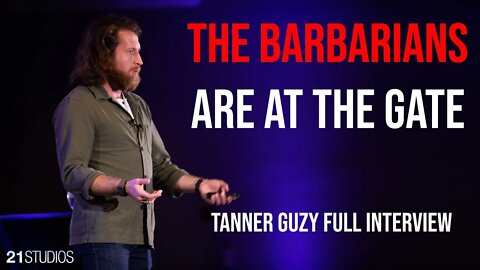 The Barbarians are at the Gate | @Tanner Guzy Full Interview with Will Spencer