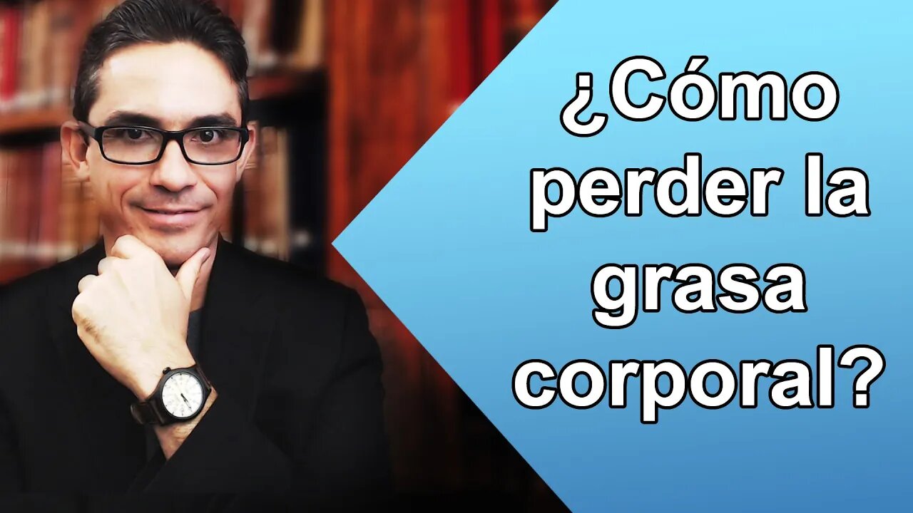 Como perder la grasa corporal.