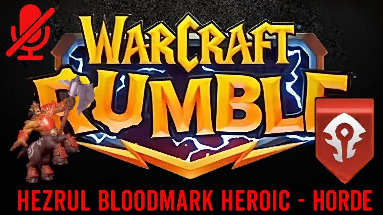 WarCraft Rumble - Hezrul Bloodmark Heroic - Horde