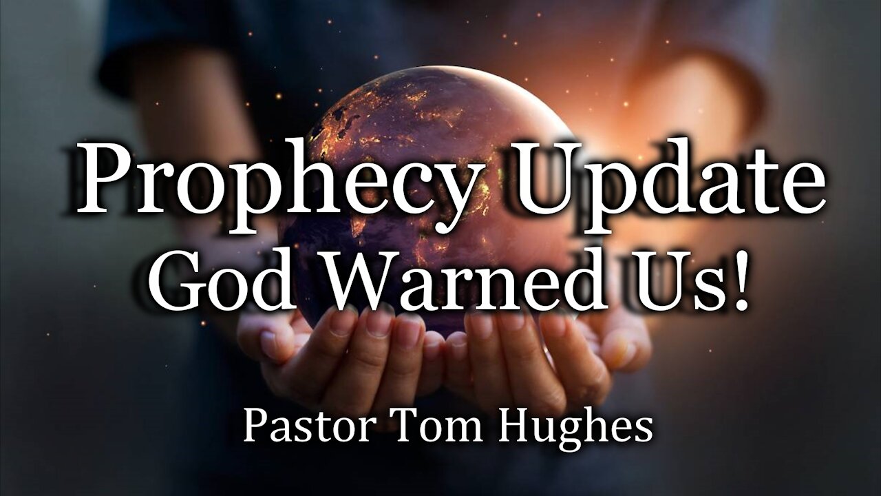 Prophecy Update: God Warned Us!