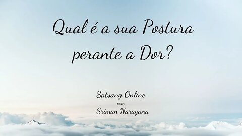 Qual é a sua Postura perante a Dor?