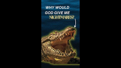 Why Would God Give Me a Scary Dream?