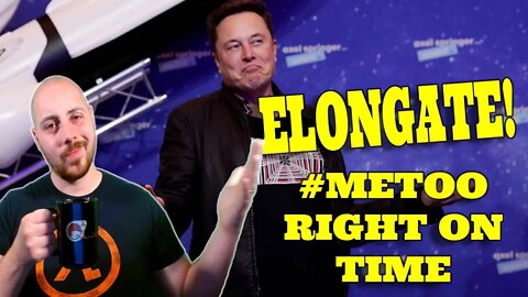 ELONGATE! - The #Metoo Movement Comes for Elon Conveniently After He Votes Republican