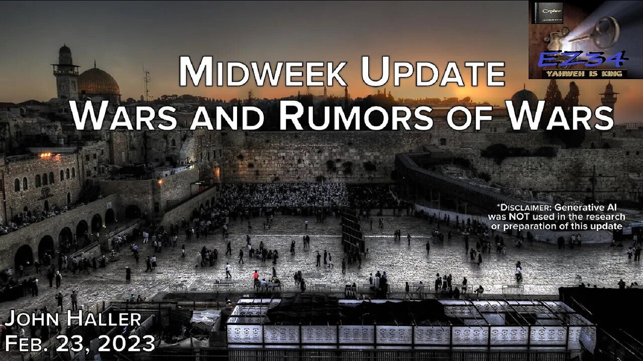 2023 02 23 John Haller's Midweek Update: Wars and Rumors of Wars