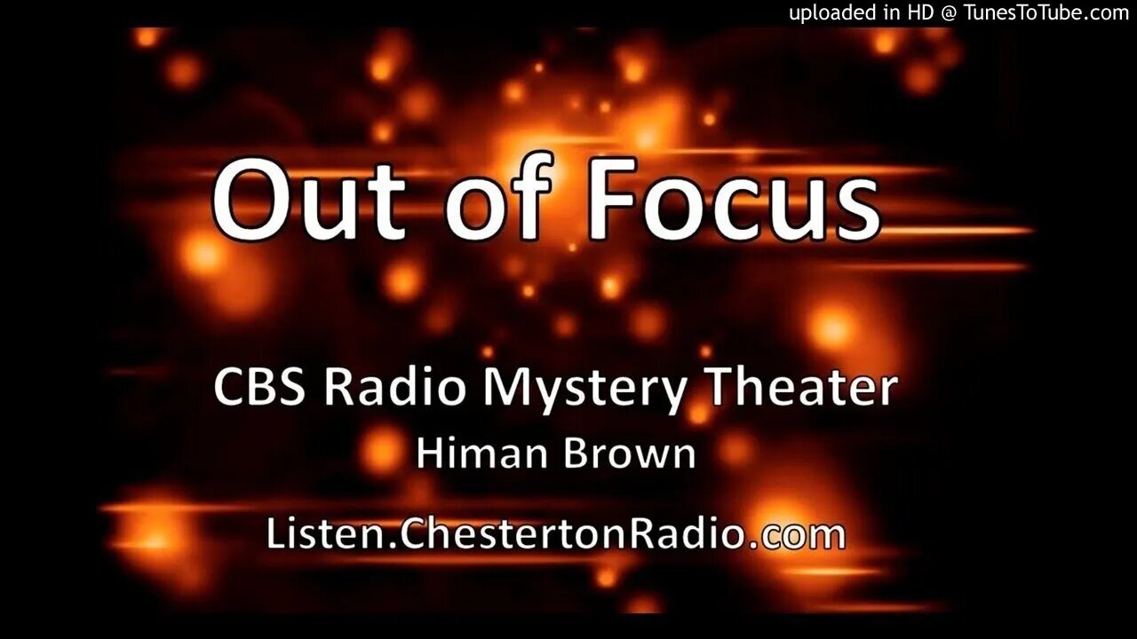 Out of Focus - CBS Radio Mystery Theater