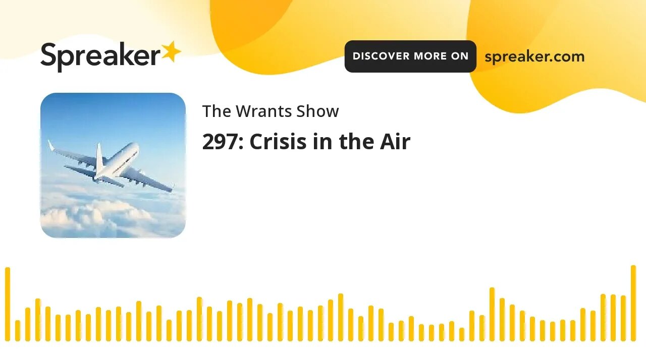 297: Crisis in the Air