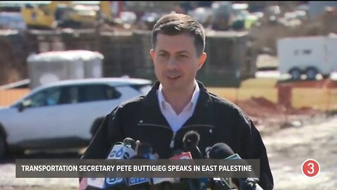 Pete Buttigieg's Stupid Reason For Not Coming To East Palestine Earlier