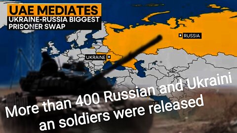 More than 400 Russian and Ukrainian soldiers were released