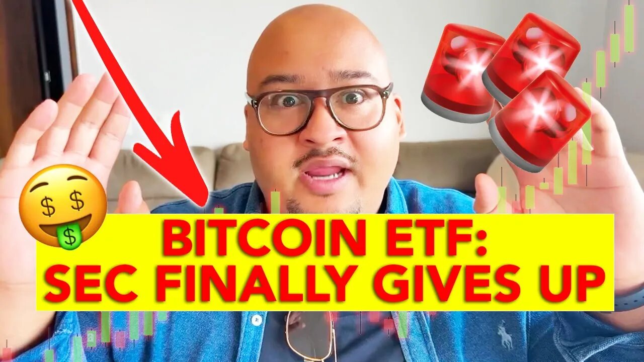 BITCOIN ETF: THE SEC FINALLY GIVES UP!!!