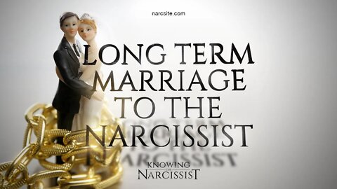 Long Term Marriage to the Narcissist