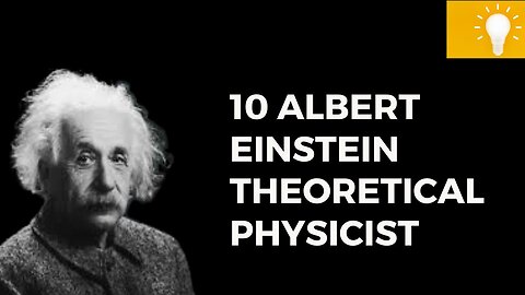 Albert Einstein Theoretical physicist 10 informative quotes