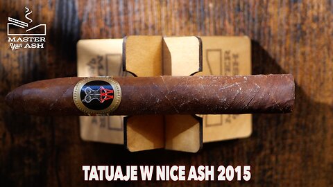 Tatuaje "W" Nice Ash Cigar Review (2015)