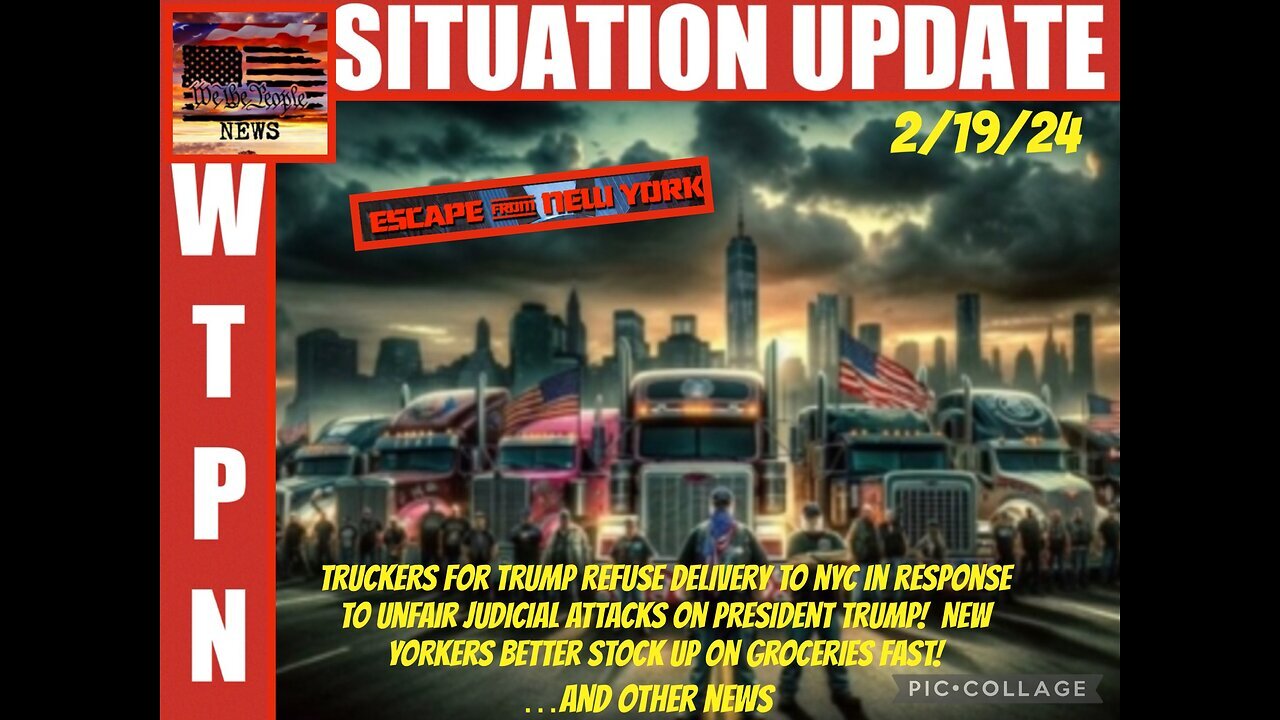 SITUATION UPDATE : TRUCKERS FOR TRUMP REFUSE DELIVERY TO NYC IN RESPONSE TO UNFAIR...