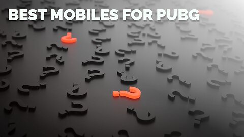 Best Mobiles for PUBG