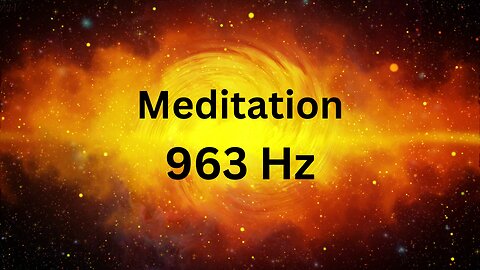 963 Hz : Frequency Of GODS, Activate Pineal Gland, Spiritual Awakening