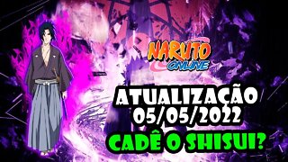 Atualização do Naruto Online 05/05/22, Novo DESPERTAR. MAS CADÊ O SHISUI? #sasukeronin #NarutoOnline